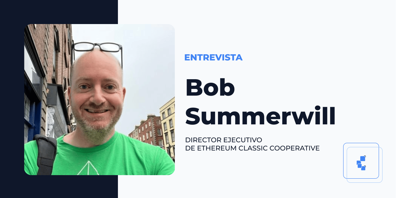 🔴 >> «El Merge de Ethereum inició una nueva abilities para Ethereum Classic»: Bob Summerwill