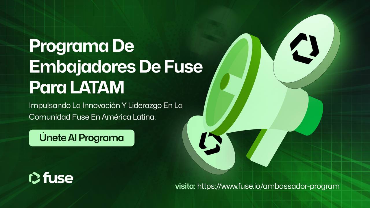 🔴 >> Fuse Network lanzará su programa de embajadores: ¡Descubre de qué se trata!