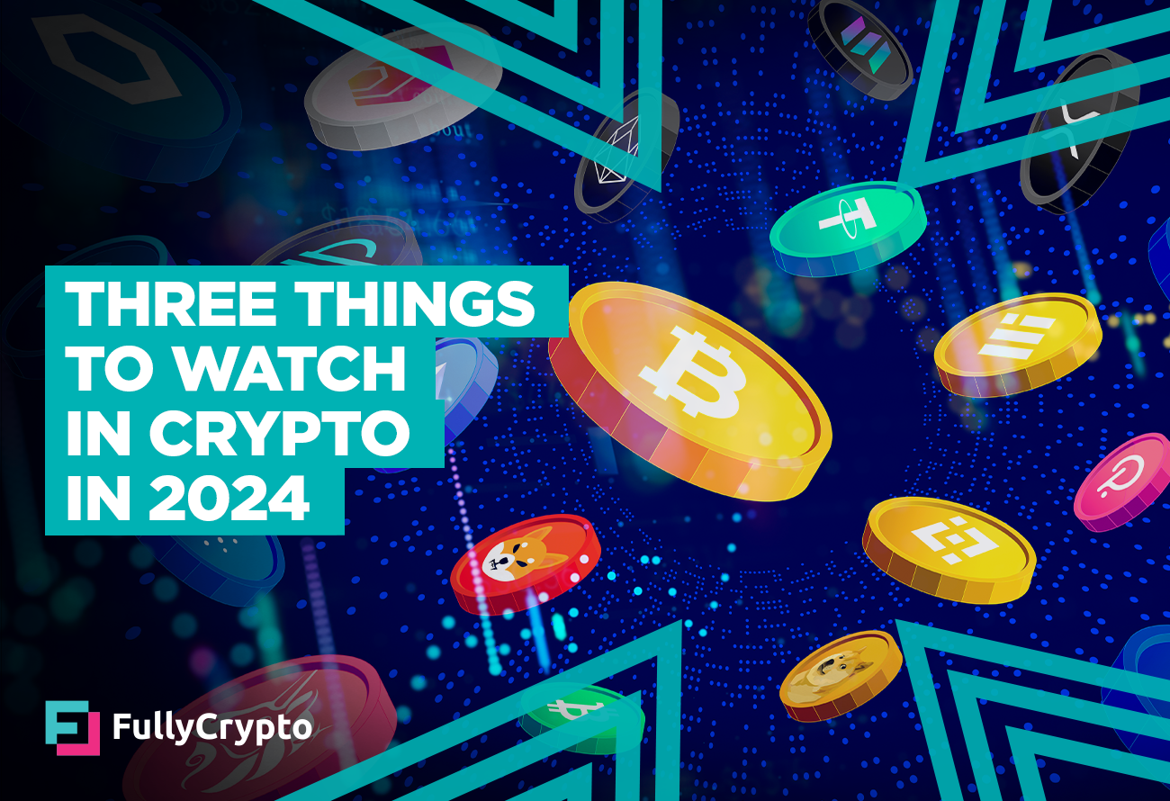 Three-Things-to-Survey-in-Crypto-in-2024