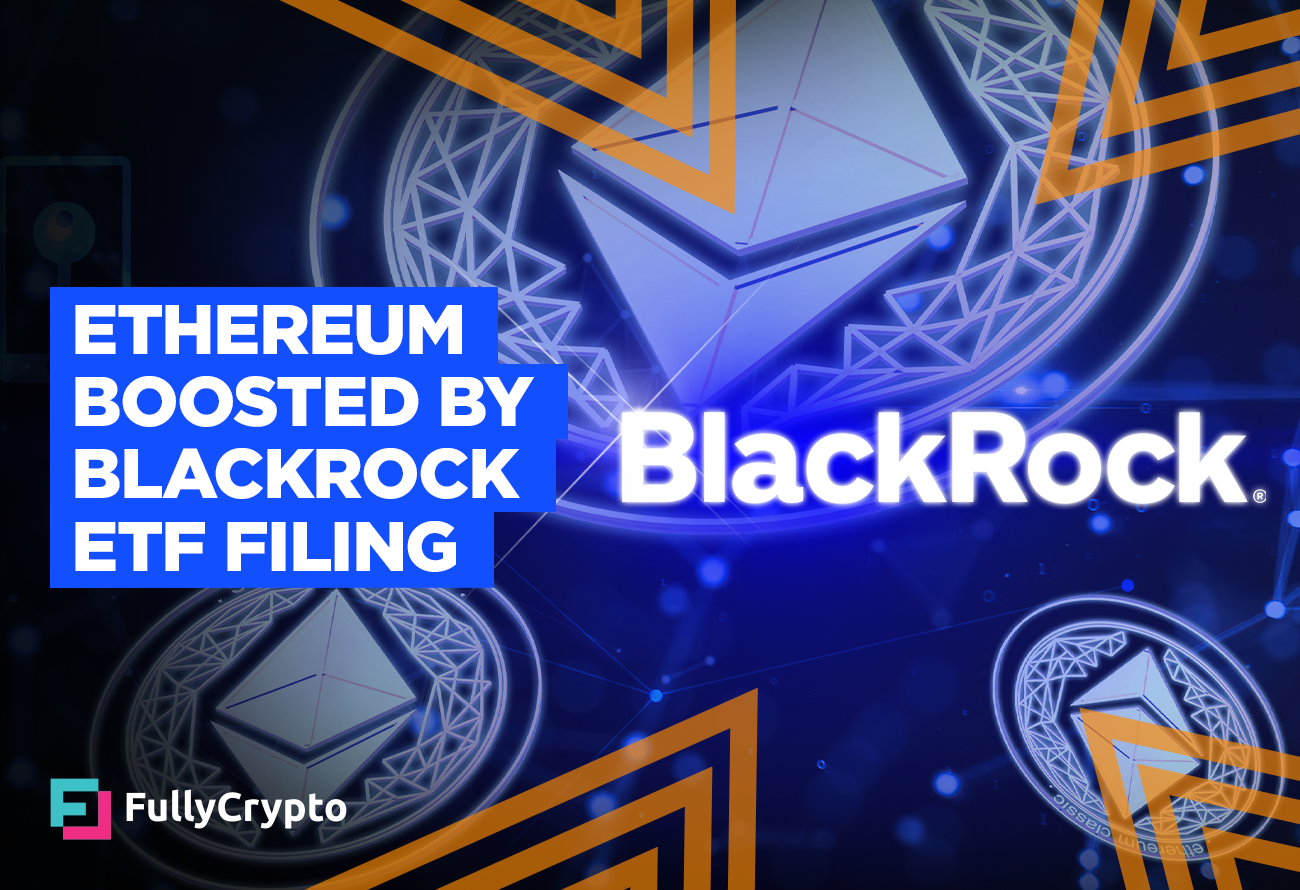 Ethereum-Boosted-by-BlackRock-ETF-Filing